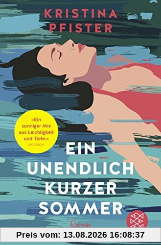 Ein unendlich kurzer Sommer: Eine atmosphärische Geschichte vom Ankommen und Neubeginnen | »Ein richtig, richtig schönes Sommerbuch.« Mona Ameziane bei ZDF Volle Kanne