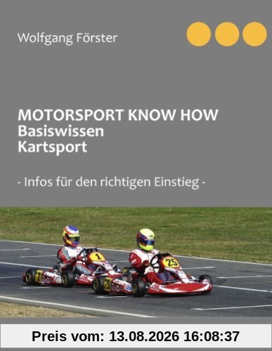 MOTORSPORT KNOW HOW Basiswissen Kartsport: Infos für den richtigen Einstieg