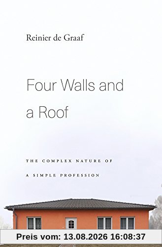 Four Walls and a Roof: The Complex Nature of a Simple Profession