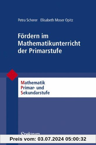 Fördern im Mathematikunterricht der Primarstufe (Mathematik Primarstufe und Sekundarstufe I + II)