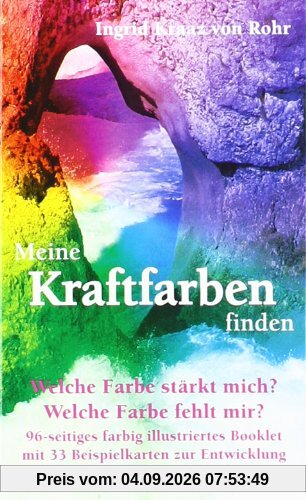 Meine Kraftfarben finden: Welche Farbe stärkt dich? Welche Farbe fehlt dir?
