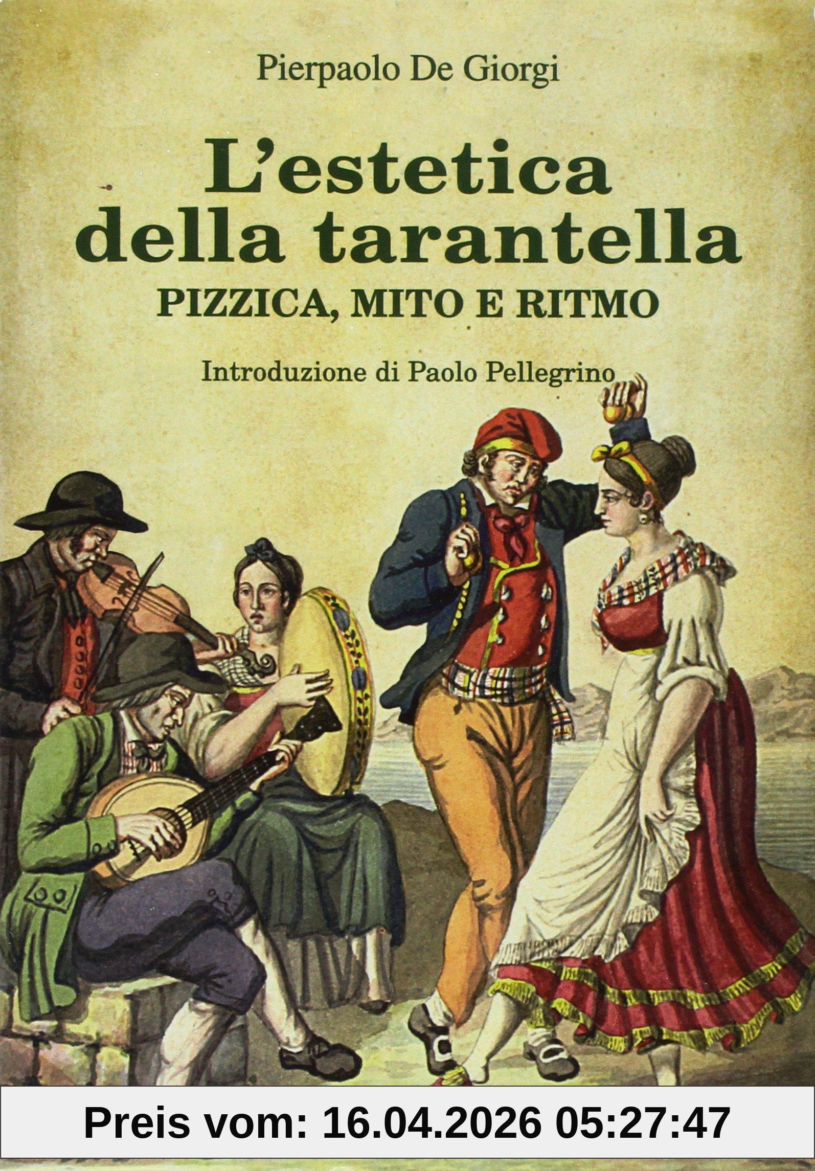 L'estetica della tarantella. Pizzica, mito e ritmo (Eidos. Testi e saggi)
