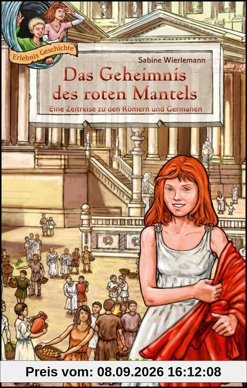 Das Geheimnis des roten Mantels: Eine Zeitreise zu den Römern und Germanen