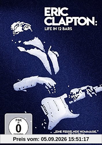 Eric Clapton: Life in 12 Bars (OmU)