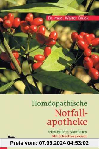 Homöopathische Notfallapotheke: Selbsthilfe in Akutfällen. Mit Schnellwegweiser zum Herausnehmen