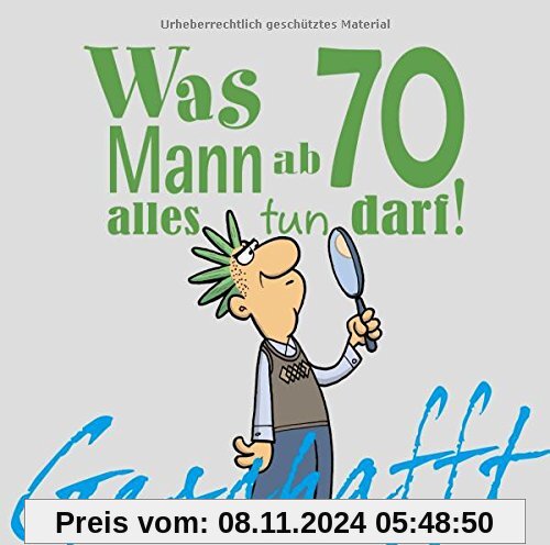 Geschafft! Was Mann ab 70 alles tun darf