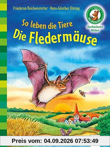 So leben die Tiere. Die Fledermäuse: Der Bücherbär: Sachwissen Natur (Der Bücherbär. Sachwissen für Erstleser)