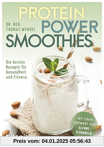 Protein-Power-Smoothies: Die besten Rezepte für Gesundheit und Fitness