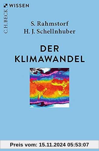 Der Klimawandel: Diagnose, Prognose, Therapie