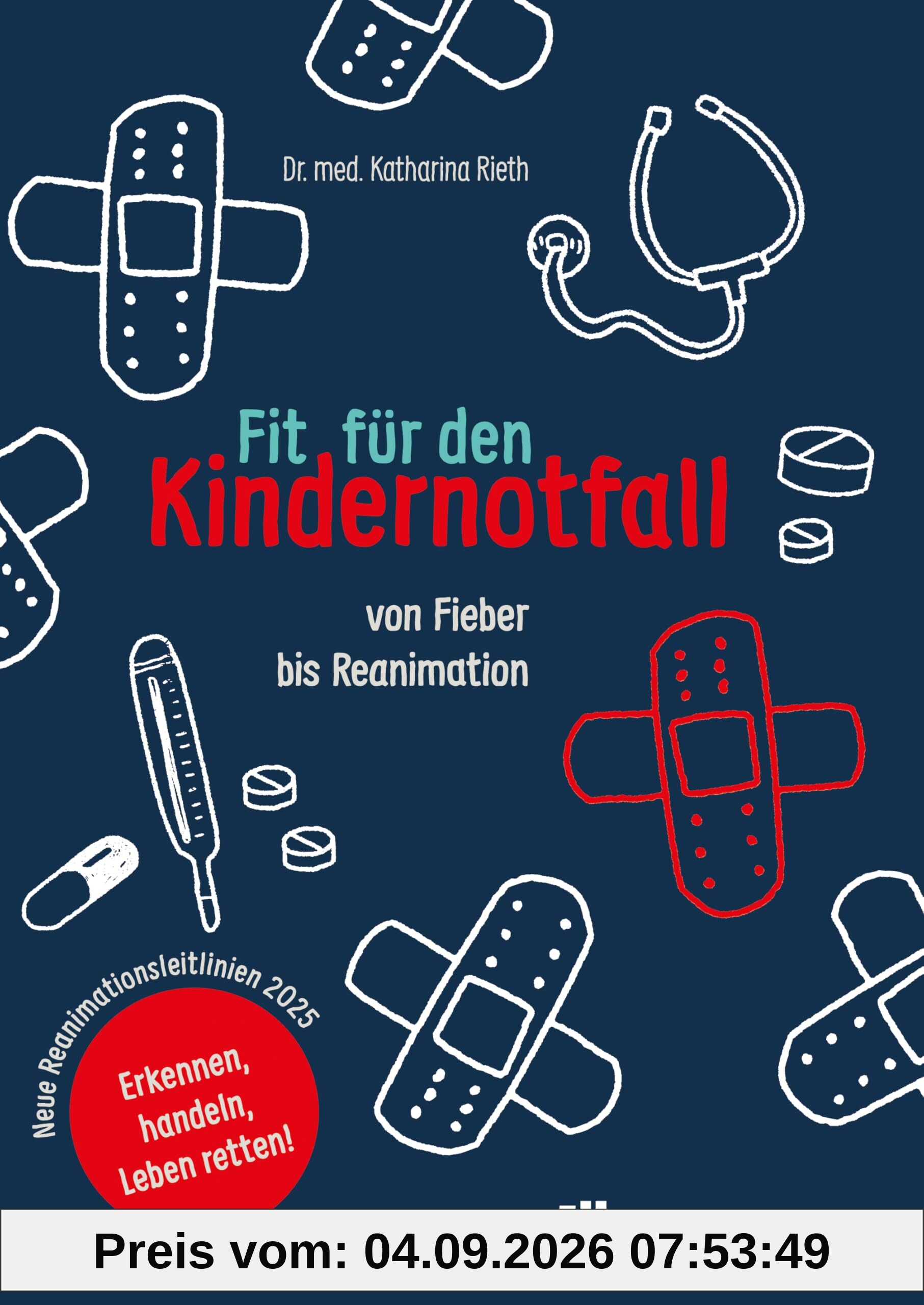 Fit für den Kindernotfall: Von Fieber bis Reanimation
