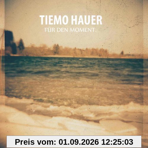 Für den Moment.