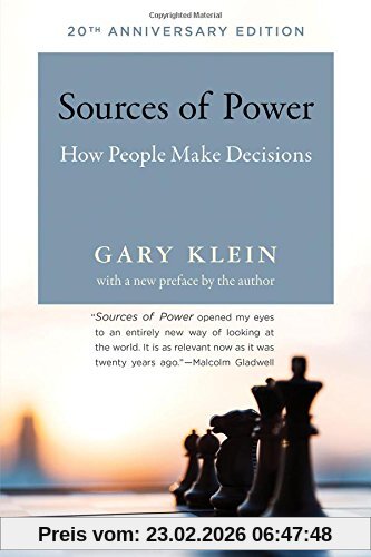 Gary Klein Sources Of Power, How People Make Decisions