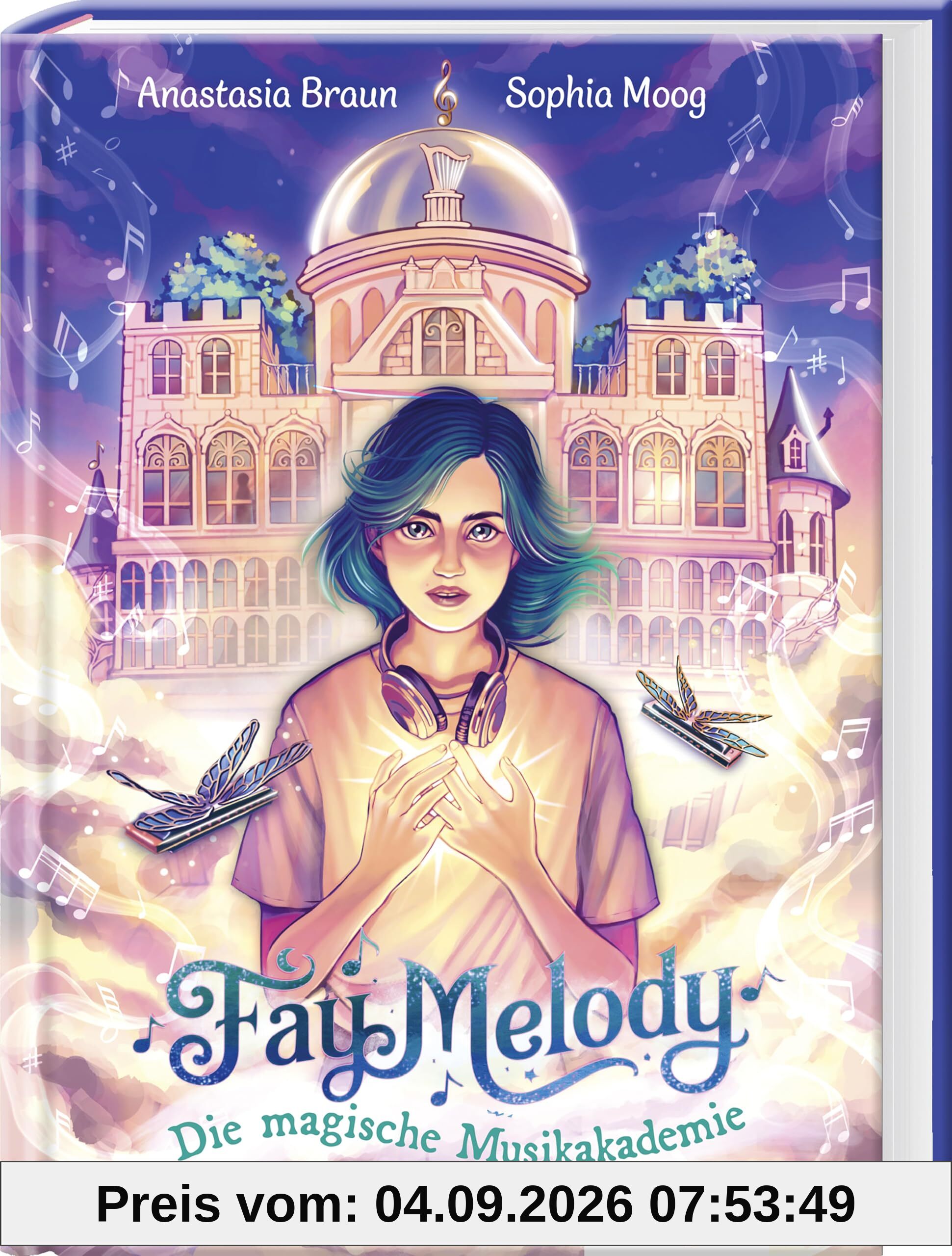 Fay Melody – Die magische Musikakademie: Klangvoll, verzaubernd und beflügelnd – Band 1 der Fantasy-Reihe für Kinder ab 10 Jahren