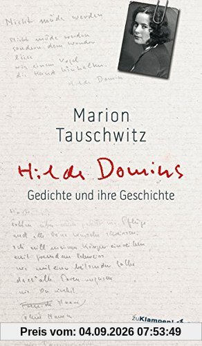 Hilde Domins Gedichte und ihre Geschichte