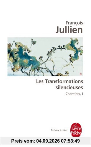 Chantiers. Vol. 1. Les transformations silencieuses