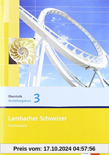 Lambacher Schweizer Vertiefungskurs für die Oberstufe/Einführungsphase / Arbeitsheft 3: Ausgabe für Nordrhein-Westfalen