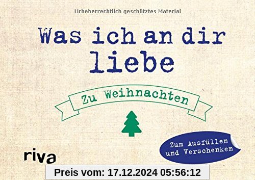 Was ich an dir liebe - Zu Weihnachten: Zum Ausfüllen und Verschenken