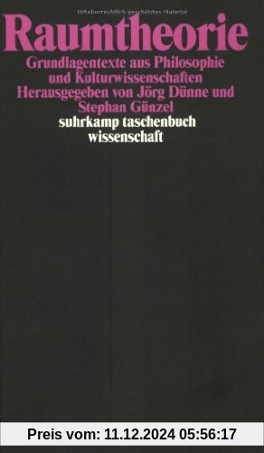 Raumtheorie: Grundlagentexte aus Philosophie und Kulturwissenschaften (suhrkamp taschenbuch wissenschaft)