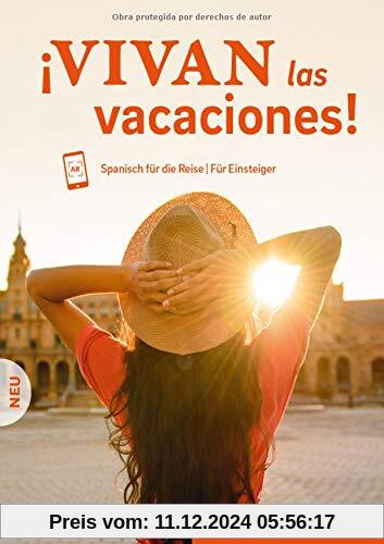 ¡Vivan las vacaciones! Neu: Spanisch für die Reise – Für Einsteiger / Kursbuch mit Audios online