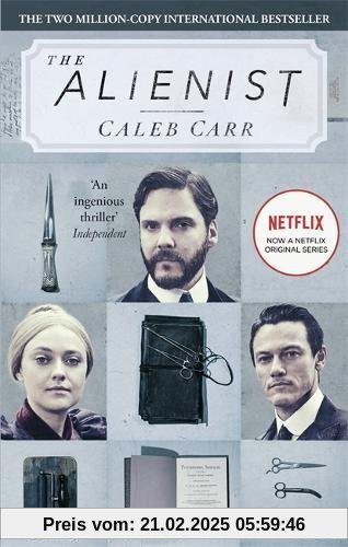 The Alienist: Number 1 in series (Laszlo Kreizler & John Schuyler Moore, Band 1)