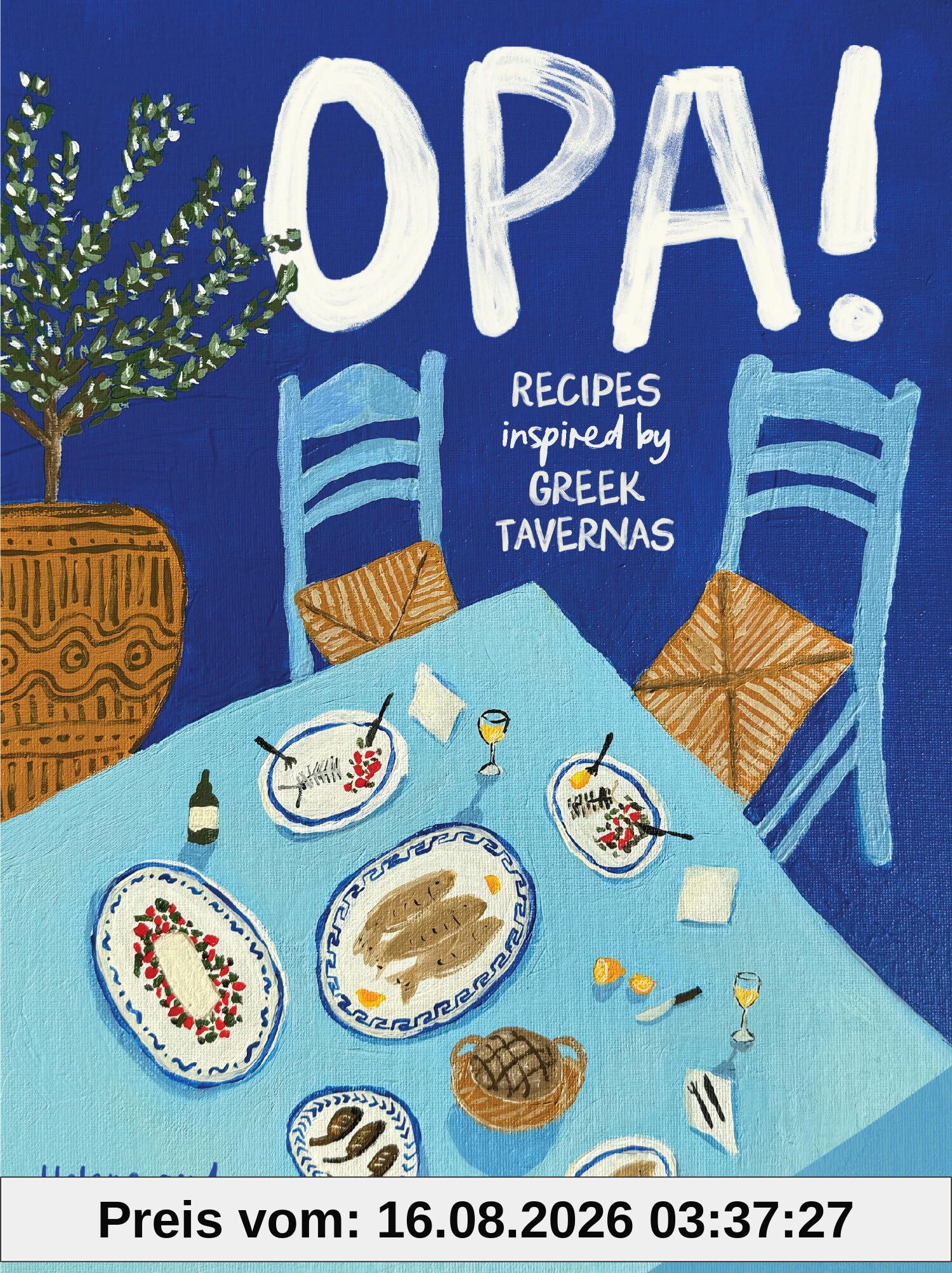 Helena Moursellas Opa!, Recipes Inspired By Greek Tavernas
