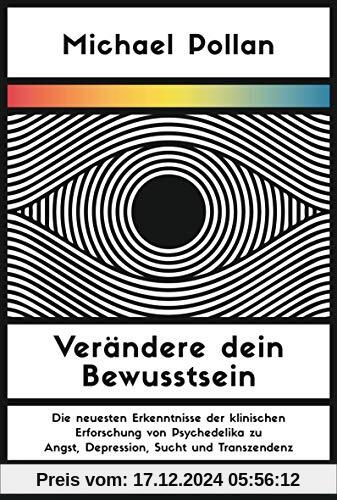 Verändere dein Bewusstsein: Die neuesten Erkenntnisse der klinischen Erforschung von Psychedelika zu Angst, Depression, 