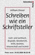 Schreiben wie ein Schriftsteller- Fach- und Sachbuch, Biografie, Reisebericht, Kritik, Business, Wissenschaft und Technik