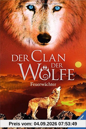 Der Clan der Wölfe 3: Feuerwächter