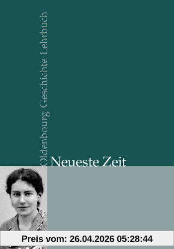 Oldenbourg Geschichte Lehrbuch: Neueste Zeit