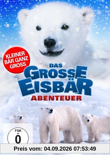 Das große Eisbär Abenteuer - Kleiner Eisbär ganz groß