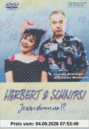 Herbert & Schnipsi - Ja was denn no!?