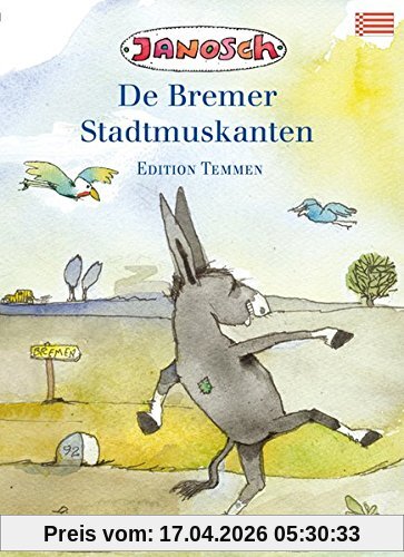 Die Bremer Stadtmusikanten: Sonderausgabe niederdeutsch