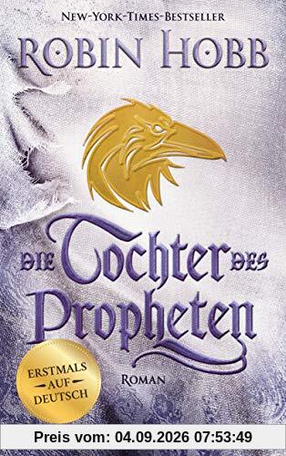 Die Tochter des Propheten: Roman - Erstmals auf Deutsch (Das Kind des Weitsehers, Band 2)