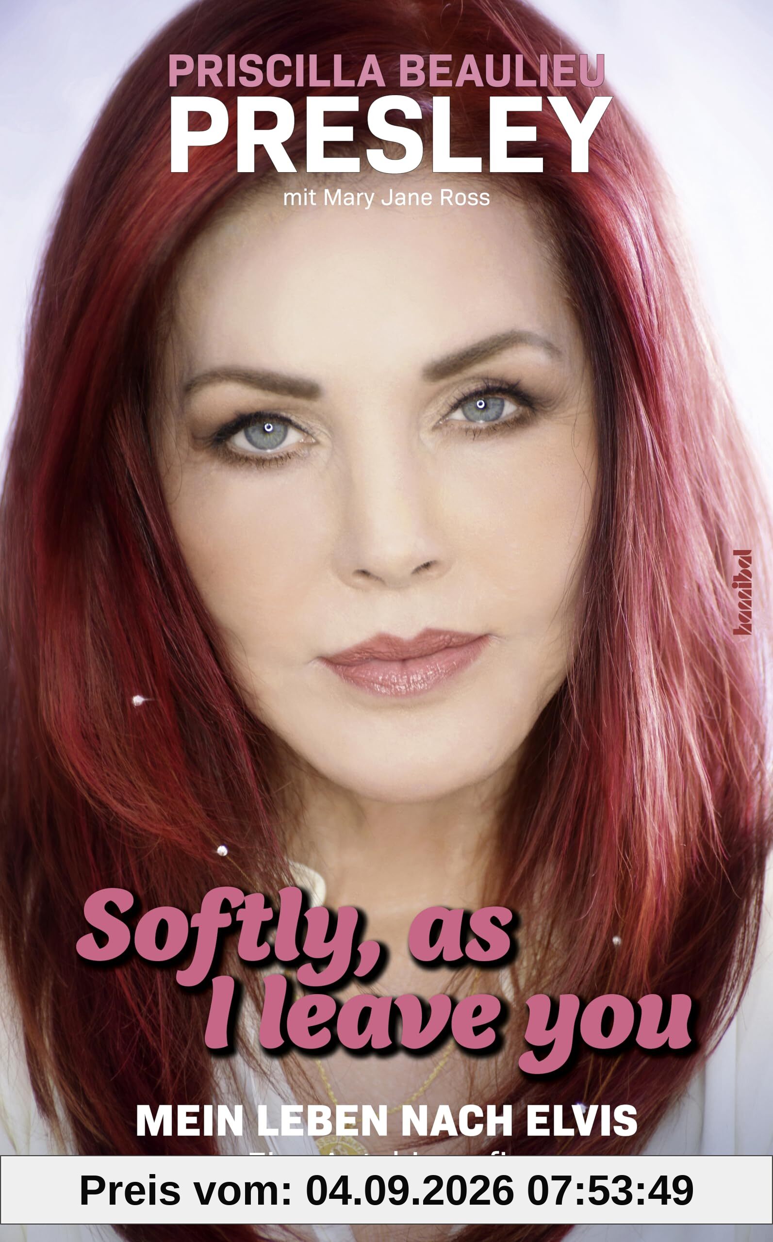 Softly, As I Leave You: Mein Leben nach Elvis - eine Autobiografie