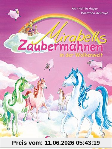 Mirabells Zaubermähnen in der Wolkenwelt: Band 4