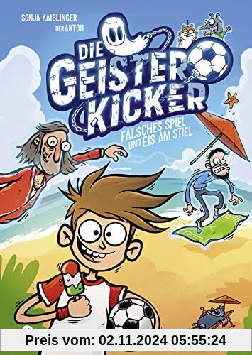 Die Geisterkicker - Falsches Spiel und Eis am Stiel: Band 2