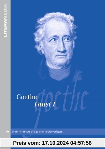 LiteraMedia: Faust - Eine Tragödie (Faust I): Handreichungen für den Unterricht. Unterrichtsvorschläge und Kopiervorlage