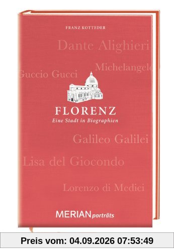 Florenz. Eine Stadt in Biographien: MERIAN porträts