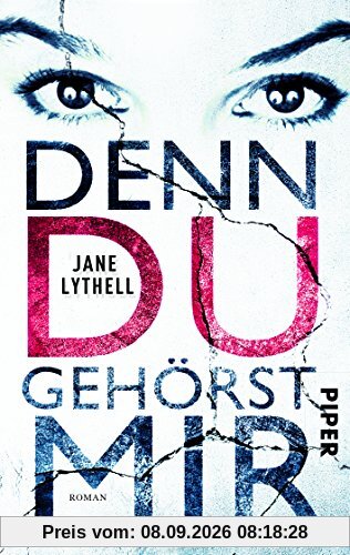Denn du gehörst mir: Roman