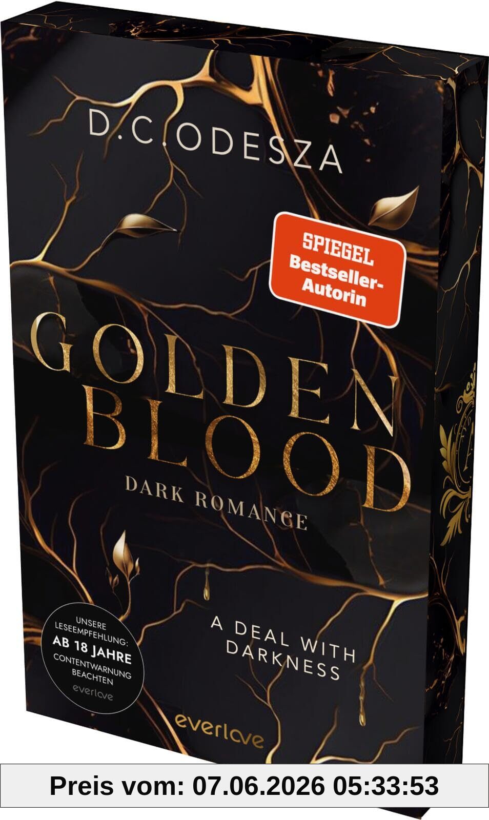 Golden Blood – A Deal with Darkness (Golden Blood 1): Dark Romance | Mit limitiertem Farbschnitt und Page Overlay | Düster und geheimnisvoll | Spicy Dark Romance