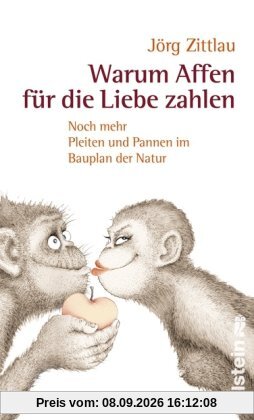 Warum Affen für die Liebe zahlen: Noch mehr Pleiten und Pannen im Bauplan der Natur