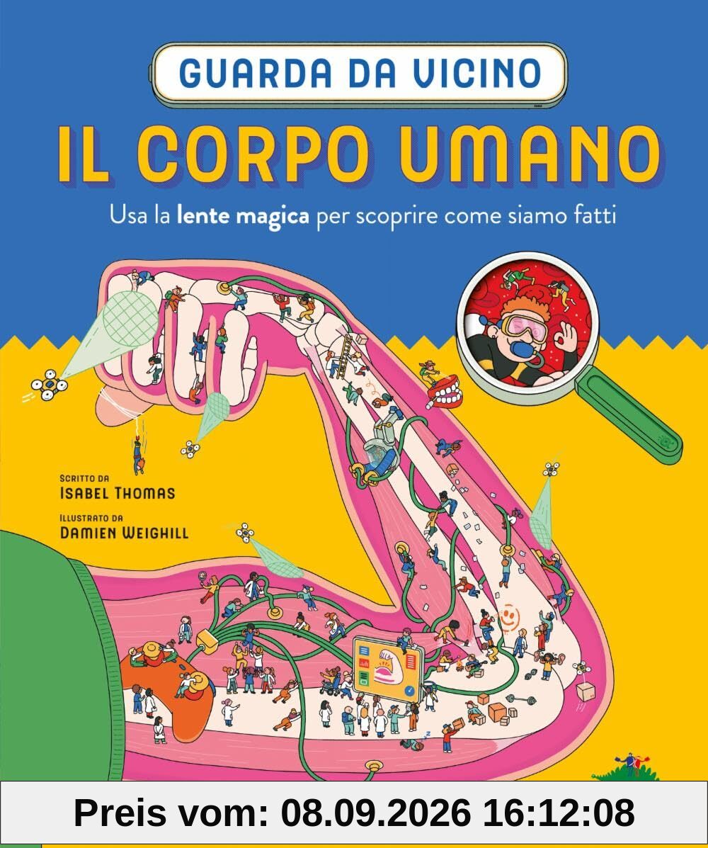 Il corpo umano. Guarda da vicino. Usa la lente magica per scoprire come siamo fatti. Ediz. a colori. Con lente d'ingrandimento (Pop-up & co.)