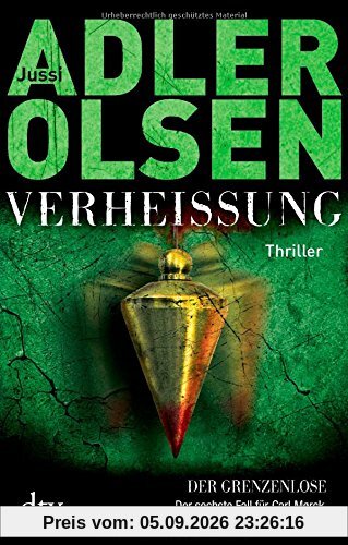VERHEISSUNG Der Grenzenlose: Der sechste Fall für Carl Mørck, Sonderdezernat Q Thriller