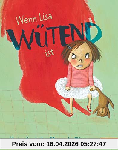 Wenn Lisa wütend ist: Vierfarbiges Bilderbuch