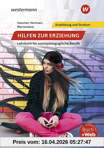 Hilfen zur Erziehung: Lehrbuch für sozialpädagogische Berufe Schülerband (Hilfen zur Erziehung: Ein Lehrbuch für sozialpädagogische Berufe)
