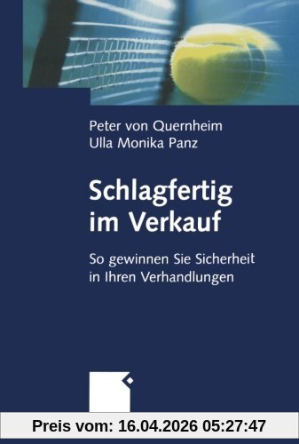 Schlagfertig im Verkauf: So gewinnen Sie Sicherheit in Ihren Verhandlungen (German Edition)