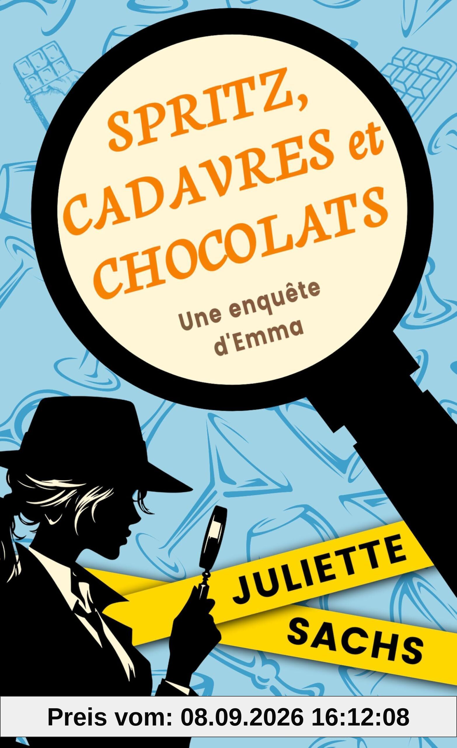 Spritz, cadavres et chocolats : une enquête d'Emma
