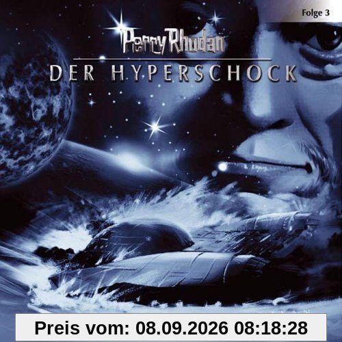 Perry Rhodan - Folge 3: Der Hyperschock. Hörspiel. gekürzte Romanfassung