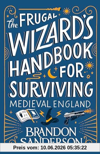 The Frugal Wizard’s Handbook for Surviving Medieval England