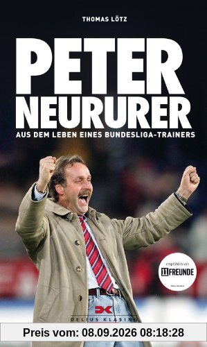 Peter Neururer: Aus dem Leben eines Bundesligatrainers